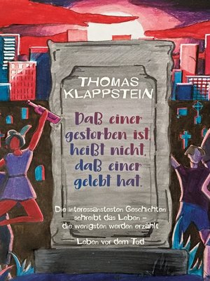 cover image of Daß einer gestorben ist, heißt nicht, daß einer gelebt hat